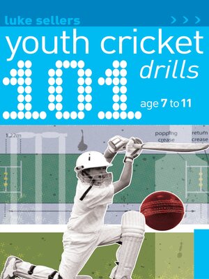 cover image of 101 Youth Cricket Drills Age 7-11